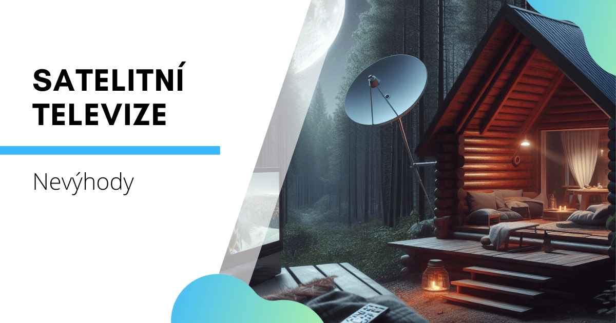 nevýhody satelitní televize
